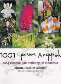 1001 Spesies Anggrek - Yang Tumbuh dan Berbunga Di Indonesia