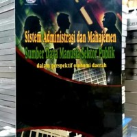 Sistem Administrasi dan Manajemen Sumber Daya Manusia Sektor Publik Dalam Persperktif Publik