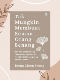Tak Mungkin Membuat Semua Orang Senang