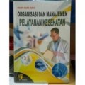 Organisasi dan Manajemen Pelayanan Kesehatan