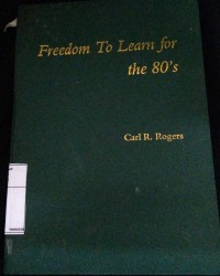 Freedom To Learn For the 80's