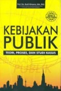 Kebijakan Publik - Teori Proses dan Studi Kasus