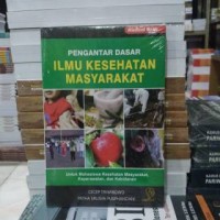 Pengantar dasar Ilmu Kesehatan Masyarakat
