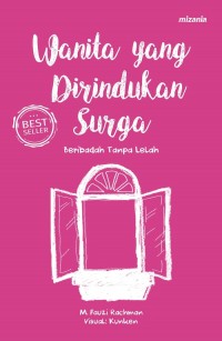 Wanita Yang Di Rindukan Surga- Beribadah Tanpa Lelah