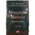 Seri Manajemen Sumber Daya Manusia : Memimpin Manusia