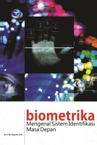 Biometrika - Mengenal Sistem Identifikasi Masa Depan