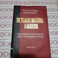 The Art of Training and Development - Buku Wajib Bagi Para Manager dalam Mengadakan Training