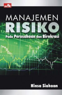 Manajemen Risiko Pada Perusahaan dan Birokrasi
