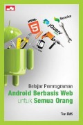Belajar Pemrograman Android Berbasis Web Untuk Semua Orang