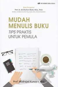 Mudah Menulis Buku Tips Praktik Untuk Pemula