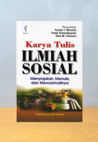 Karya Tulis Ilmiah Sosial : Menyiapkan , Menulis, dan Mencermatinya