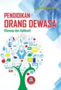 Pendidikan Orang Dewasa (Konsep dan Aplikasi)