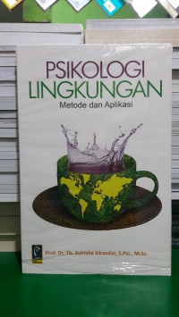 Psikologi Lingkungan : Metode dan Aplikasi