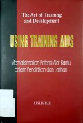 The Art of Training and Development : Memaksimalkan Potensi Alat Bantu dalam Pendidikan dan Pelatihan