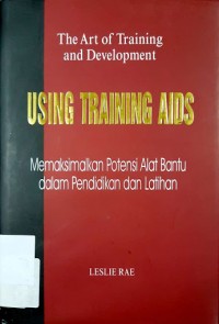 The Art of Training and Development : Memaksimalkan Potensi Alat Bantu dalam Pendidikan dan Pelatihan