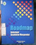 Roadmap Reformasi Kesehatan Mayarakat