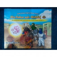 Serial Sahabat Dijamin Masuk Surga: Abu Bakar Ash-Shidiqq