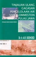 Tinjauan Ulang Gagasan Pengelolaan Air Van Blommestein Untuk Pulau Jawa