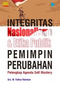 Integritas Nasionalisme & Etika Publik  Pemimpinan Perubahan- Pelengkap Agenda Self Mastery
