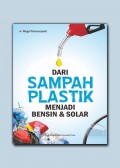 Dari Sampah Plastik Menjadi Bensin dan Solar