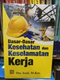 Dasar-Dasar Kesehatan dan Keselamatan Kerja