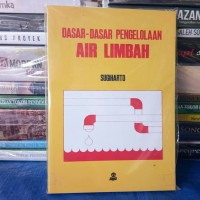 Dasar-Dasar Pengelolaan Air Limbah