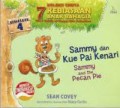 Koleksi Cerita Kebiasaan Anak Bahagia : Sammy dan kue Pie Kenari