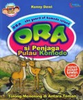 Ora- the guard of komondo island : ORO Si Penjaga Pulau Komodo Tolong- Menolng di antara Teman