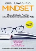 Mindset: Mengerti Kekuatan Pola Pikir Untuk Perubahan Besar dalam Hidup Anda