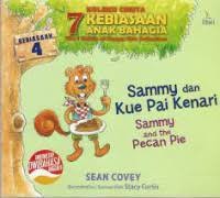 Koleksi Cerita Kebiasaan Anak Bahagia : Sammy dan kue Pie Kenari