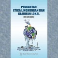 Pengantar Etika Lingkungan dan Kearifan Lokal