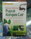 Panduan Membuat : Pupuk Kompos Cair