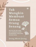 Tak Mungkin Membuat Semua Orang Senang