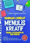 Panduan Lengkap Menulis Kreatif Proses, Keterampilan, dan, Profesi