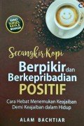 Secangkir Kopi Berpikir dan Berkepribadian Positif