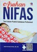 Asuhan Kebidanan Nifas & Menyusui ; teori dalam praktik kebidanan profesional