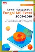 Lancar Menggunakan Fungsi MS Excel 2007-2019