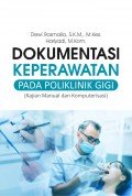 Buku Dokumentasi Keperawatan Pada Poliklinik Gigi (Kajian Manual Dan Komputerisasi)