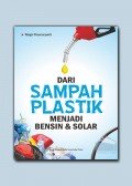Dari Sampah Plastik Menjadi Bensin dan Solar