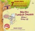 Koleksi Cerita Kebiasaan Anak Bahagia : Bila Aku Tumbuh Dewasa