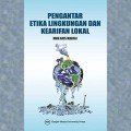 Pengantar Etika Lingkungan dan Kearifan Lokal