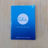 CALM- Rileks, Fokus, dan Ubahlah Duniamu