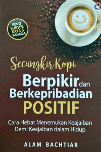 Secangkir Kopi Berpikir dan Berkepribadian Positif